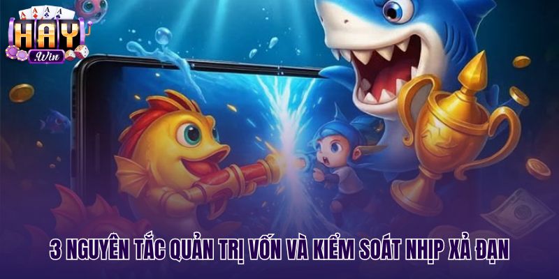 Chiến thuật kiểm soát nhịp xả đạn bắn cá siêu tốc