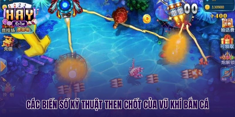 Bảng thông số hỏa lực chi tiết của vũ khí bắn cá