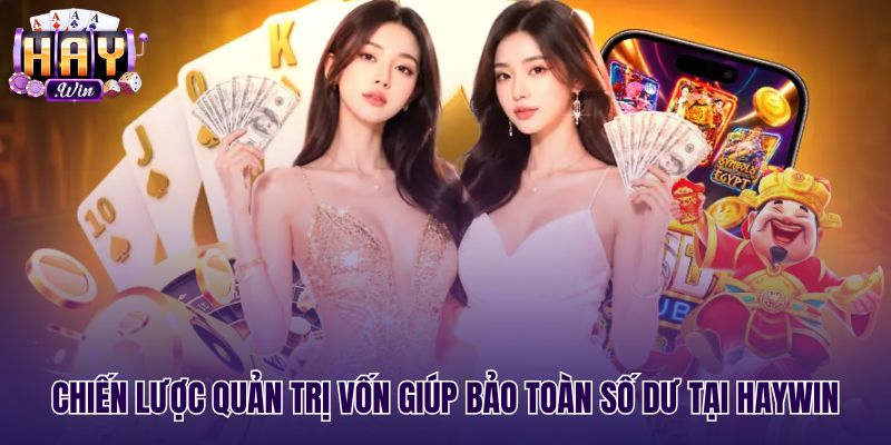 Mẹo chơi Haywin phân bổ tiền cược bảo vệ số dư