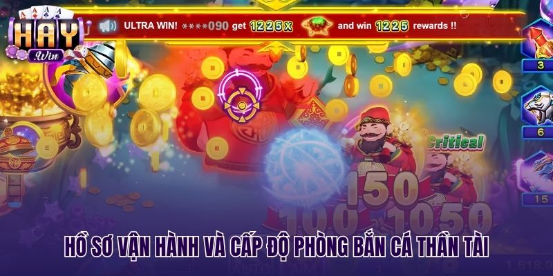 Cấp độ phòng Bắn cá thần tài cùng thông số hoàn trả