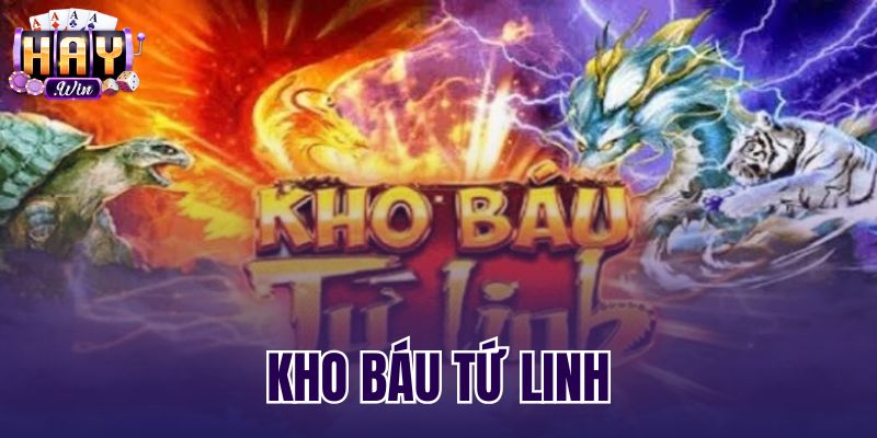 Kho Báu Tứ Linh: Luật Chơi Và Cơ Chế Nổ Hũ Tại Haywin